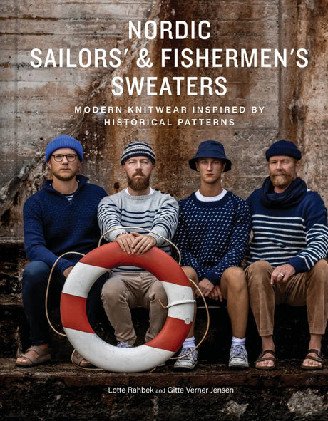 Nordic Sailors' & Fishermen's Sweaters: Modern Knitwear Inspired By Historical Patterns - Prosper Yarn